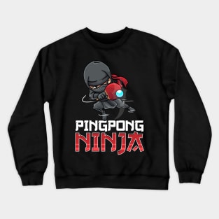 Pingpong Ninja Table Tennis Pingpong Player Crewneck Sweatshirt